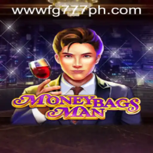 Enter the Thrilling World of MoneybagsMan: Your Guide to Mastering FG777.COM