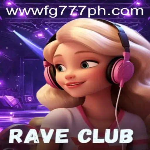 Unveiling the Thrilling World of RaveClub: A Comprehensive Guide to FG777.COM's Latest Gaming Phenomenon